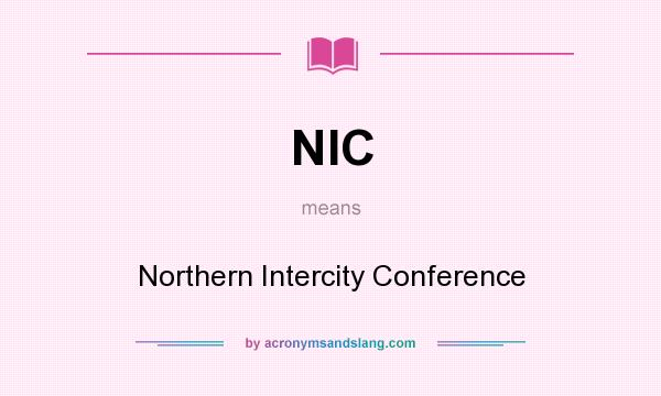 What does NIC mean? It stands for Northern Intercity Conference
