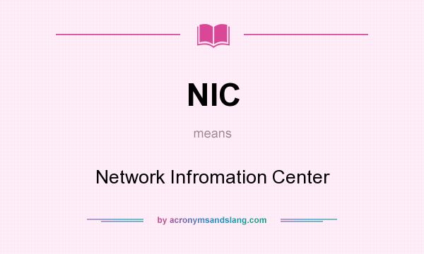 What does NIC mean? It stands for Network Infromation Center