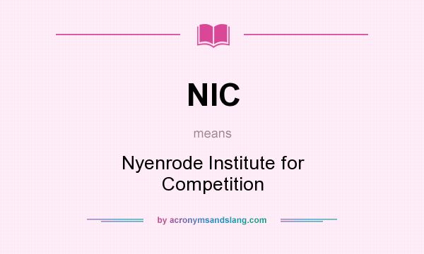 What does NIC mean? It stands for Nyenrode Institute for Competition