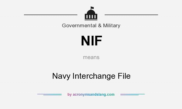 What does NIF mean? It stands for Navy Interchange File