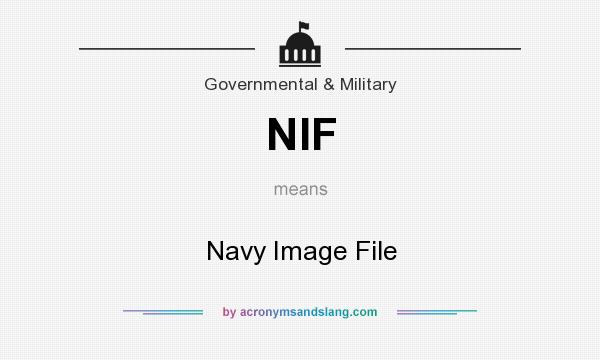 What does NIF mean? It stands for Navy Image File