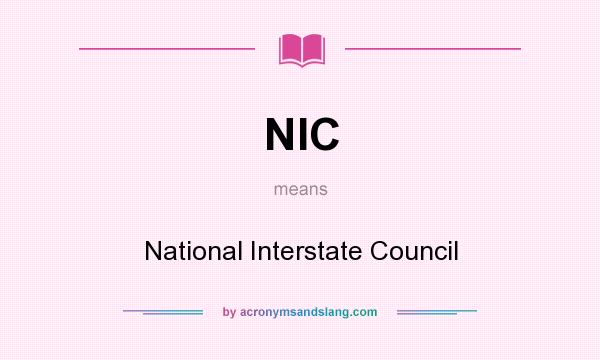 What does NIC mean? It stands for National Interstate Council