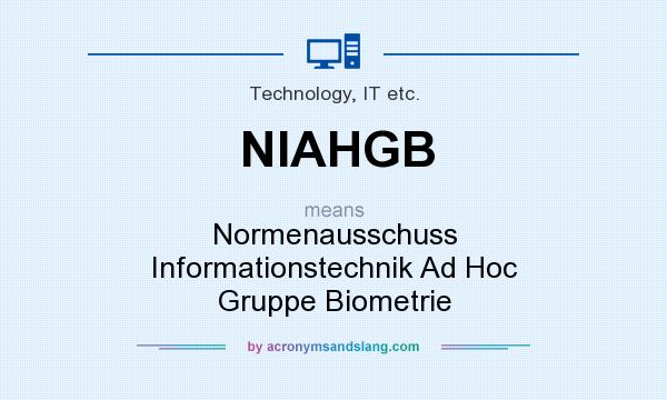 What does NIAHGB mean? It stands for Normenausschuss Informationstechnik Ad Hoc Gruppe Biometrie