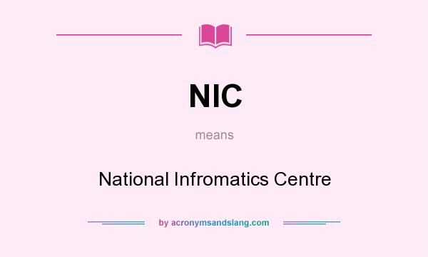 What does NIC mean? It stands for National Infromatics Centre