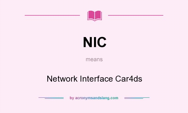 What does NIC mean? It stands for Network Interface Car4ds