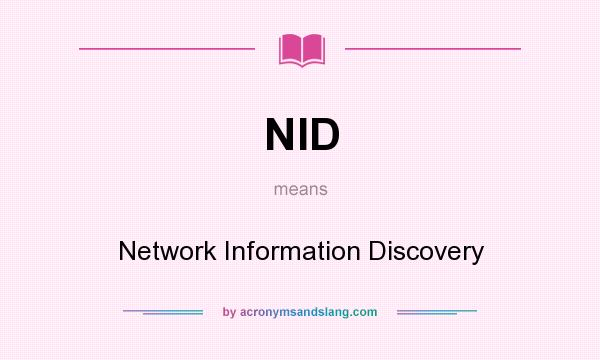 What does NID mean? It stands for Network Information Discovery