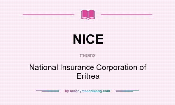 What does NICE mean? It stands for National Insurance Corporation of Eritrea