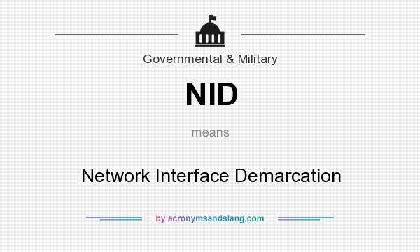What does NID mean? It stands for Network Interface Demarcation