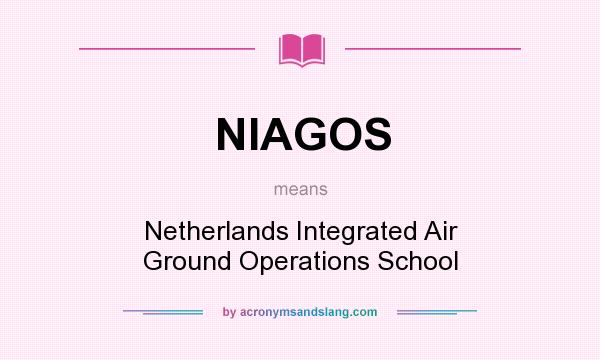 What does NIAGOS mean? It stands for Netherlands Integrated Air Ground Operations School