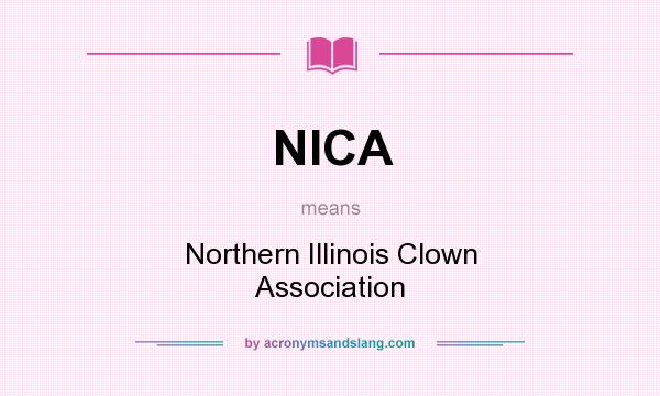 What does NICA mean? It stands for Northern Illinois Clown Association