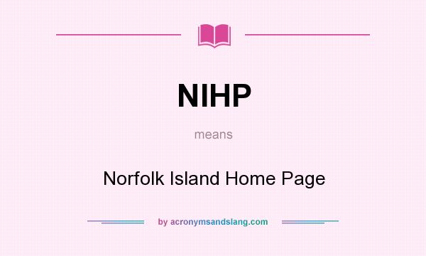 What does NIHP mean? It stands for Norfolk Island Home Page