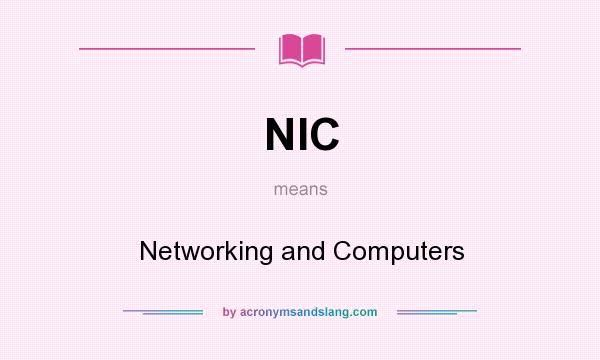 What does NIC mean? It stands for Networking and Computers