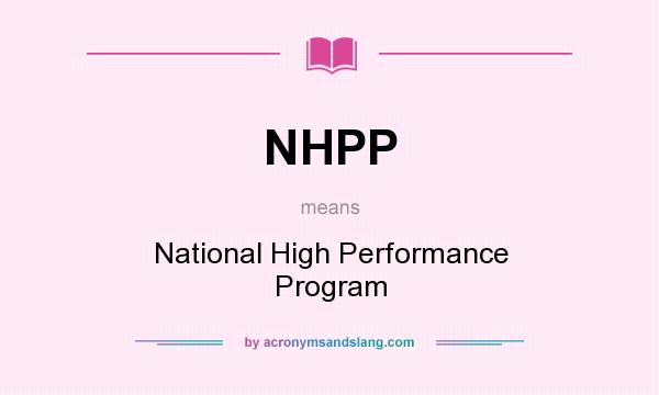 What does NHPP mean? It stands for National High Performance Program