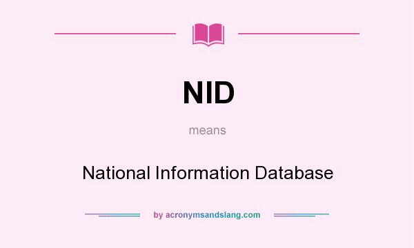 What does NID mean? It stands for National Information Database