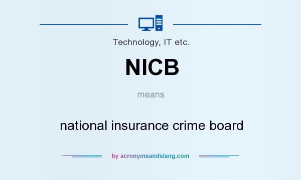 What does NICB mean? It stands for national insurance crime board