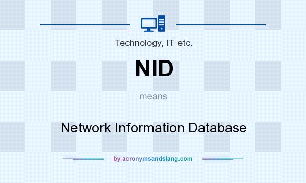 What does NID mean? It stands for Network Information Database