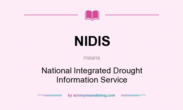 What does NIDIS mean? It stands for National Integrated Drought Information Service