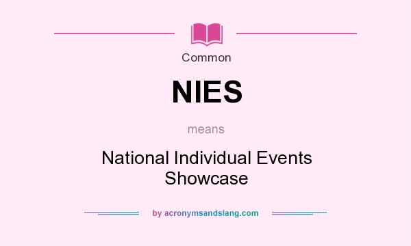 What does NIES mean? It stands for National Individual Events Showcase
