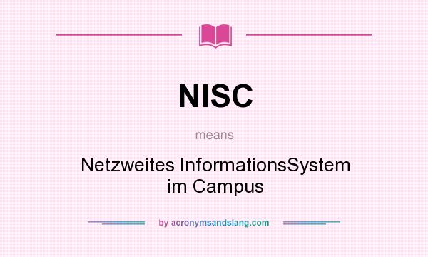 What does NISC mean? It stands for Netzweites InformationsSystem im Campus