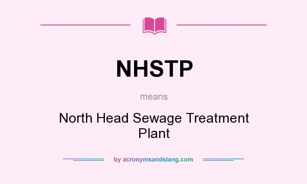 What does NHSTP mean? It stands for North Head Sewage Treatment Plant