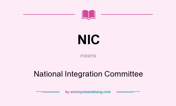 What does NIC mean? It stands for National Integration Committee