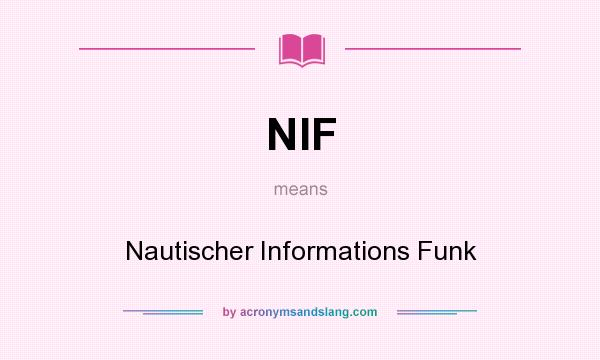 What does NIF mean? It stands for Nautischer Informations Funk