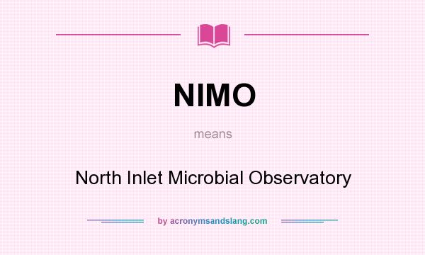 What does NIMO mean? It stands for North Inlet Microbial Observatory