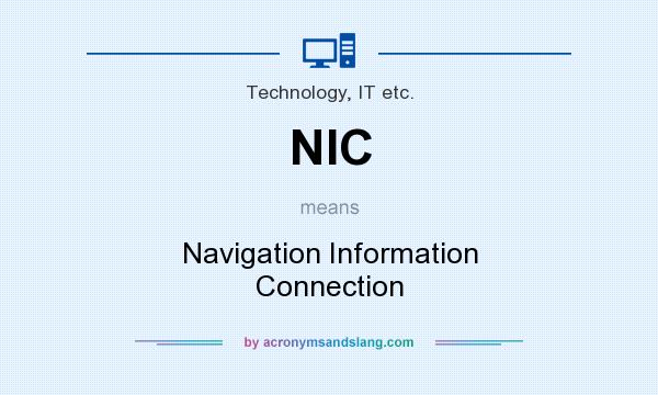 What does NIC mean? It stands for Navigation Information Connection
