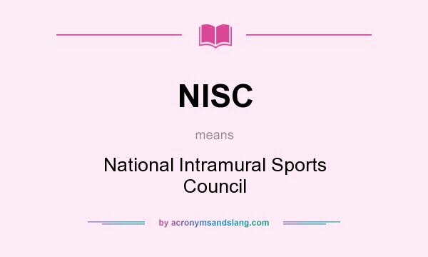 What does NISC mean? It stands for National Intramural Sports Council