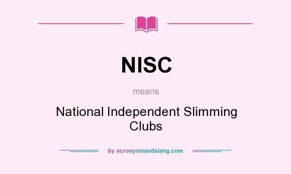 What does NISC mean? It stands for National Independent Slimming Clubs