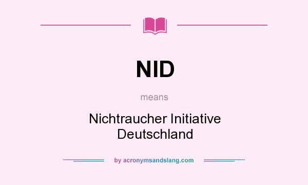 What does NID mean? It stands for Nichtraucher Initiative Deutschland