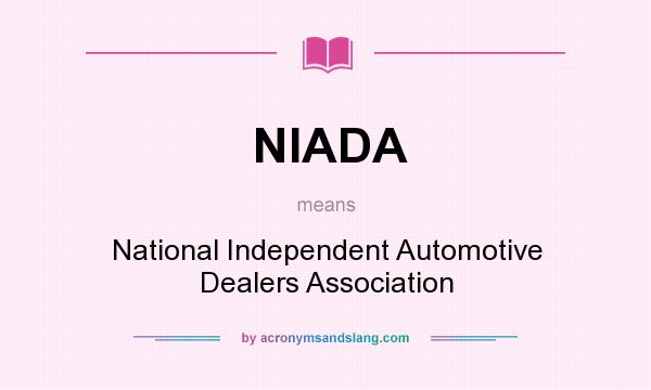 What does NIADA mean? It stands for National Independent Automotive Dealers Association