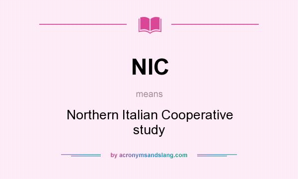 What does NIC mean? It stands for Northern Italian Cooperative study