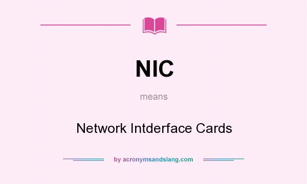 What does NIC mean? It stands for Network Intderface Cards