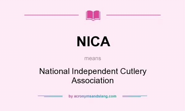 What does NICA mean? It stands for National Independent Cutlery Association