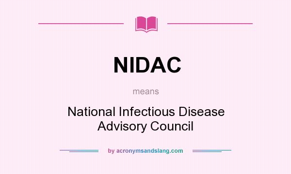 What does NIDAC mean? It stands for National Infectious Disease Advisory Council