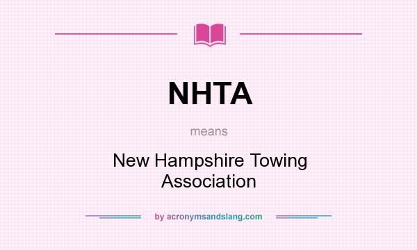 What does NHTA mean? It stands for New Hampshire Towing Association