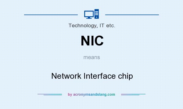 What does NIC mean? It stands for Network Interface chip