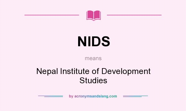 What does NIDS mean? It stands for Nepal Institute of Development Studies
