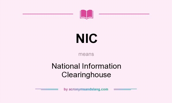 What does NIC mean? It stands for National Information Clearinghouse