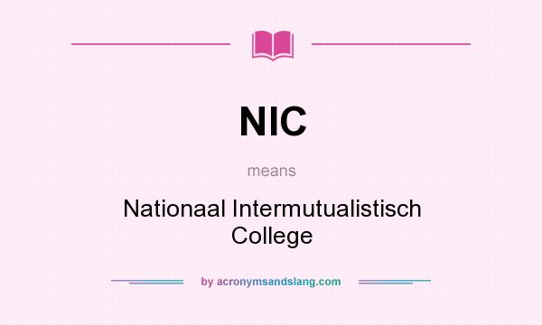 What does NIC mean? It stands for Nationaal Intermutualistisch College