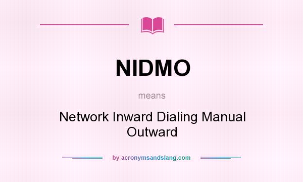 What does NIDMO mean? It stands for Network Inward Dialing Manual Outward