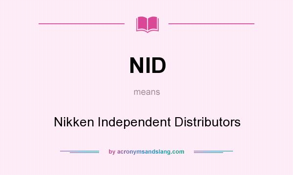 What does NID mean? It stands for Nikken Independent Distributors
