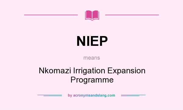 What does NIEP mean? It stands for Nkomazi Irrigation Expansion Programme