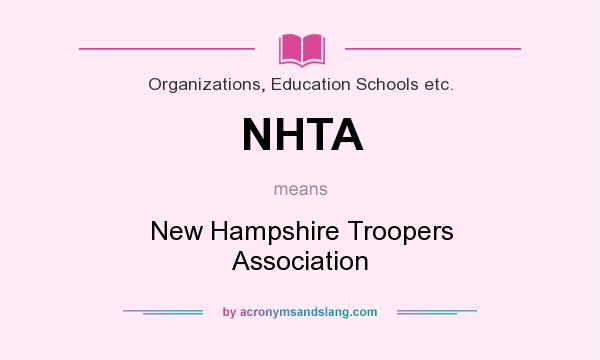 What does NHTA mean? It stands for New Hampshire Troopers Association