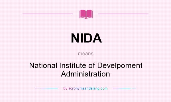 What does NIDA mean? It stands for National Institute of Develpoment Administration