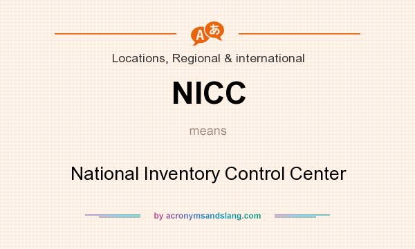 What does NICC mean? It stands for National Inventory Control Center