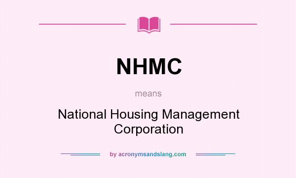 What does NHMC mean? It stands for National Housing Management Corporation