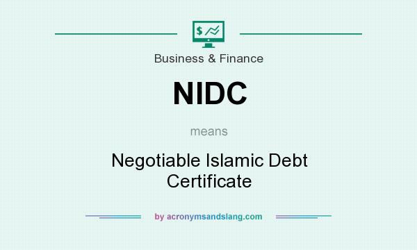 What does NIDC mean? It stands for Negotiable Islamic Debt Certificate
