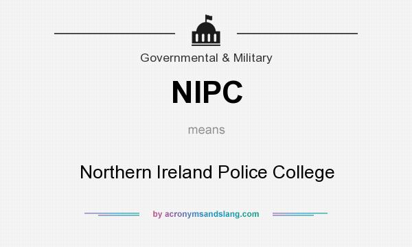 What does NIPC mean? It stands for Northern Ireland Police College